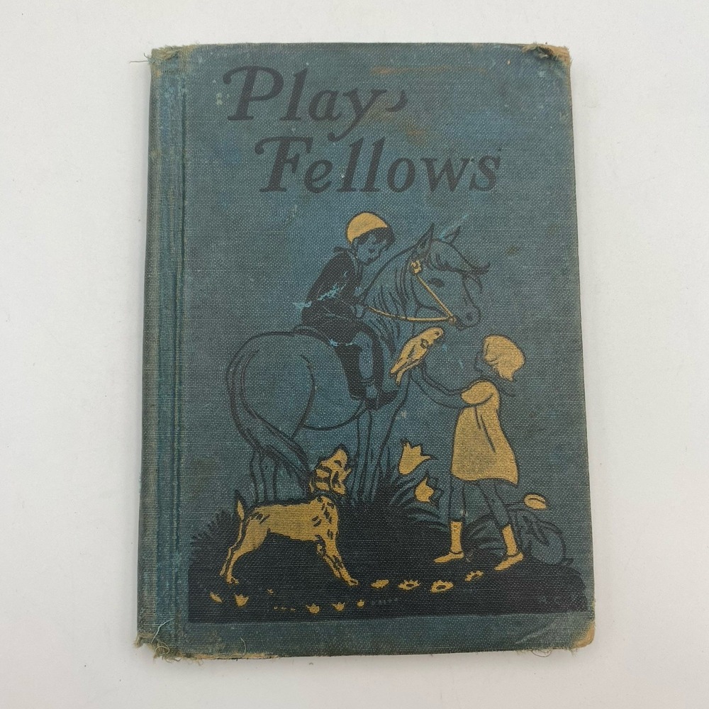 Antique 1928 Story and Study Reader‎ Playfellows A Primer Illustrated Hardcover